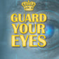 Guard Your Eyes