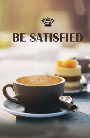 Be Satisfied