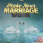 Make Your Marriage Work - LTR