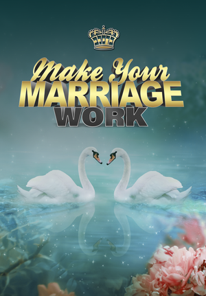 Make Your Marriage Work - LTR