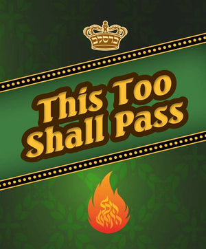 This Too Shall Pass